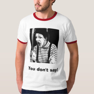 Camiseta Você não diz
