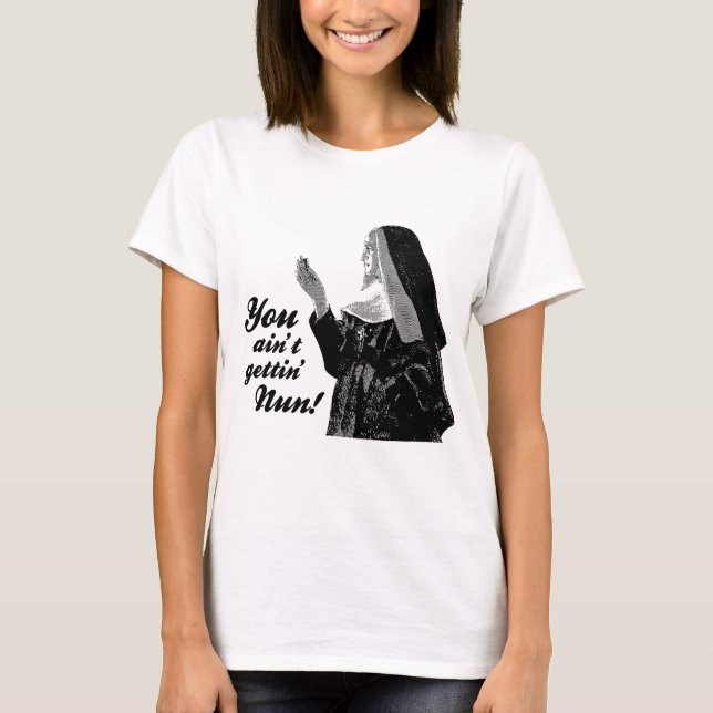 Camiseta Você não é freira do getting (Frente)