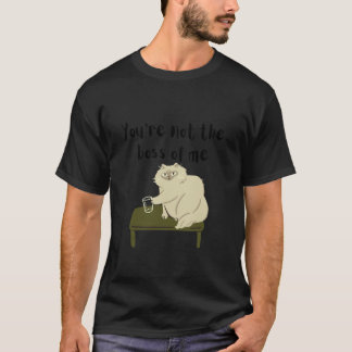 Camiseta Você Não É o Chefe de Mim Ilustração de Gato Engra