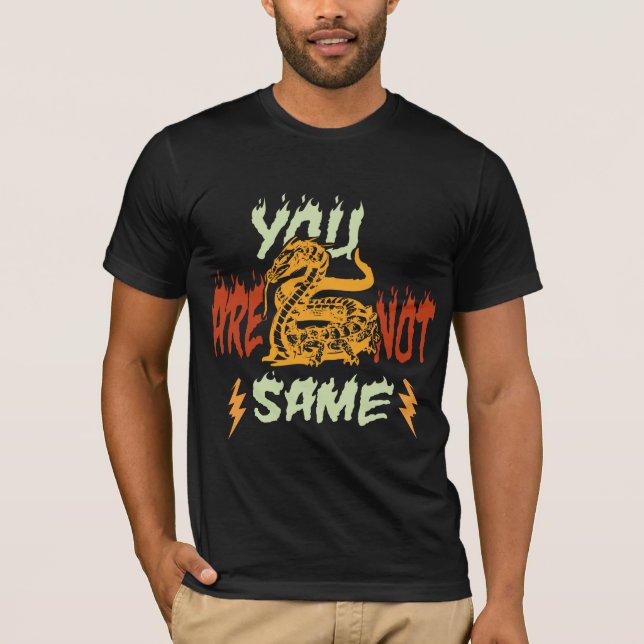 CAMISETA VOCÊ NÃO É O MESMO A CAMISAR DESIGN. (Frente)