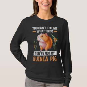 Camiseta Você não é o meu guincho roedor Cavy Furry Pet Ani