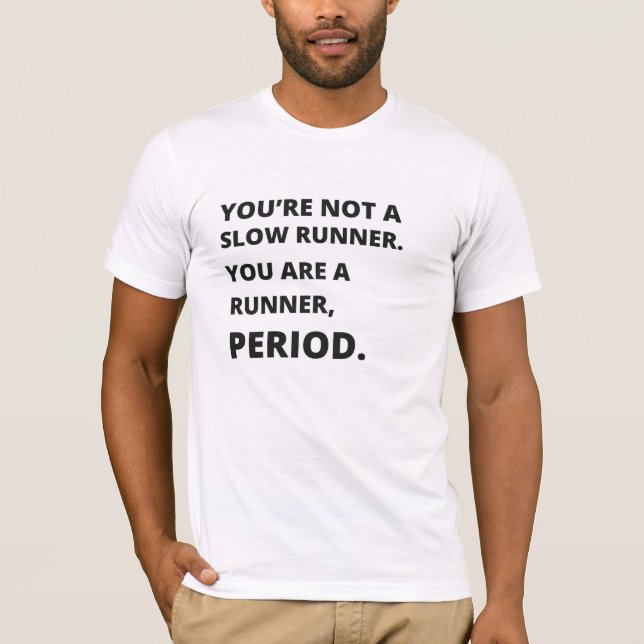 Camiseta Você não é um corredor lento (Frente)