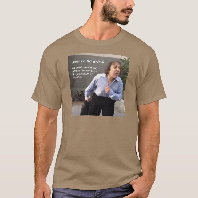 Camiseta você não é um presente de artista (Frente)
