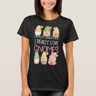 Camiseta Você não entende que eu realmente amo gnomos