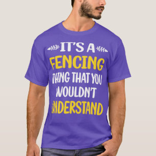 Camiseta Você Não Entenderia O Fencer De Esgrima