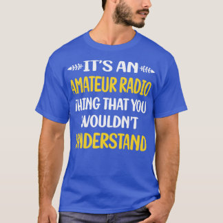 Camiseta Você Não Entenderia O Rádio Amador Ham