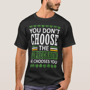 Camiseta Você não escolhe o Dia de São Patrício Leprechaun