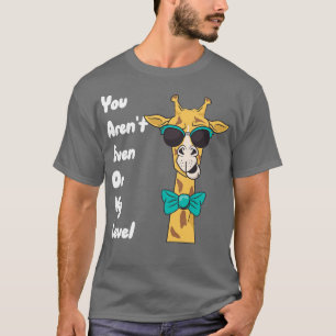Camiseta Você Não Está Mesmo No Meu Nível 2