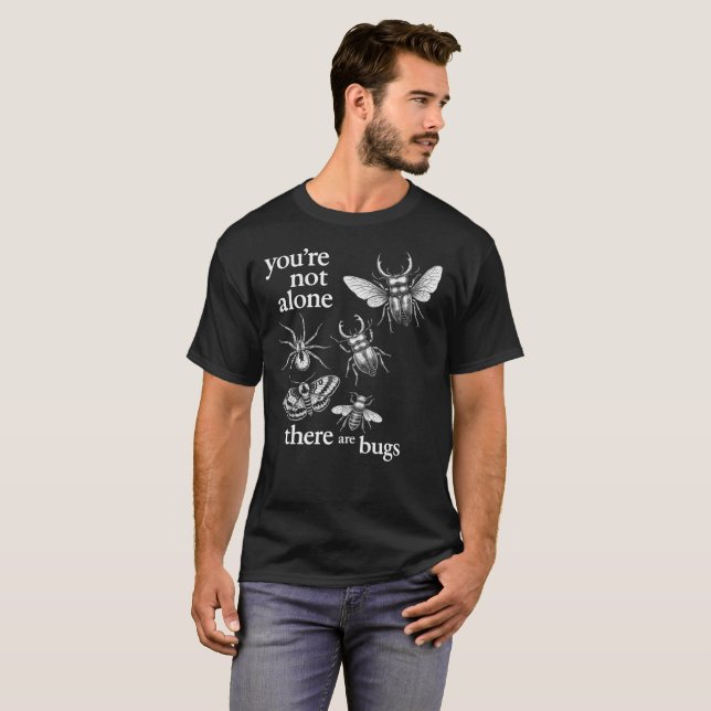 Camiseta Você Não Está Sozinho Existem Bugs (Frente Completa)