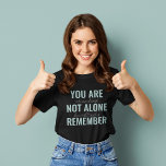Camiseta Você Não Está Sozinho Lembre-Se Da Casa De Inspira<br><div class="desc">Você Não Está Sozinho Lembre-Se Da Casa De Inspiração</div>