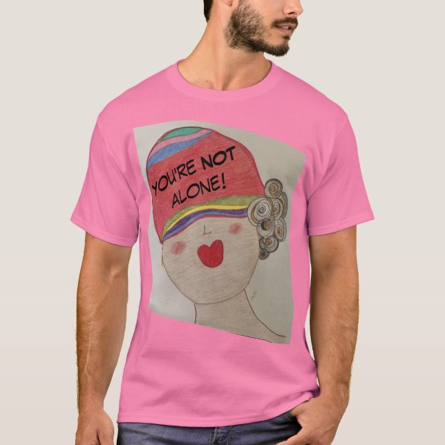 Camiseta Você não está sozinho! T-shirt rosa (Frente)