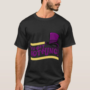 Camiseta Você Não Ganha Nada! Citação