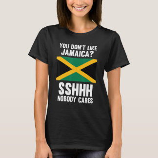 Camiseta Você não gosta da Jamaica, ninguém se importa com