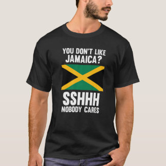 Camiseta Você não gosta da Jamaica, ninguém se importa com