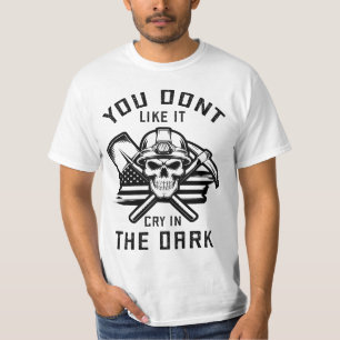 Camiseta Você Não Gosta Que Chore Na Escuridão
