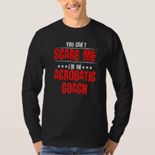 Camiseta Você Não Me Assusta Acrobacias Acrobata Ginasta Gi