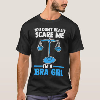 Camiseta você não me assusta de verdade sou uma garota de l