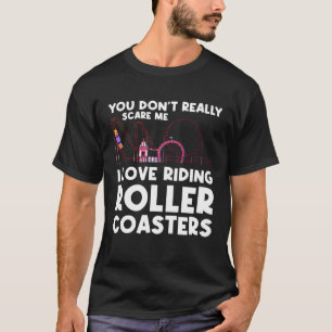 Camiseta você não me assusta Eu amo andar de montanha-russa