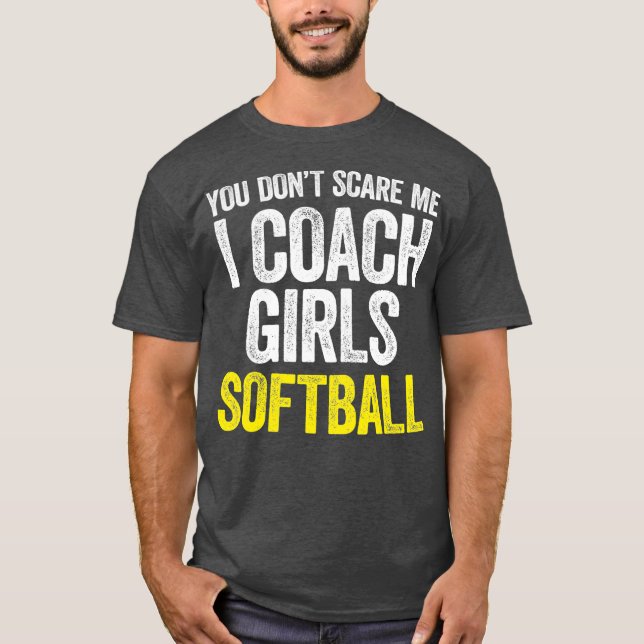 Camiseta Você Não Me Assusta Eu Coach Garotas Softball (Frente)