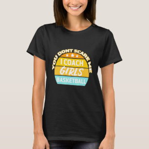 Camiseta Você Não Me Assusta Eu Coach Meninas Esportivas Ba
