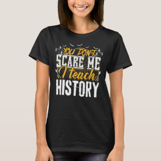 Camiseta Você Não Me Assusta Eu Ensino História Halloween