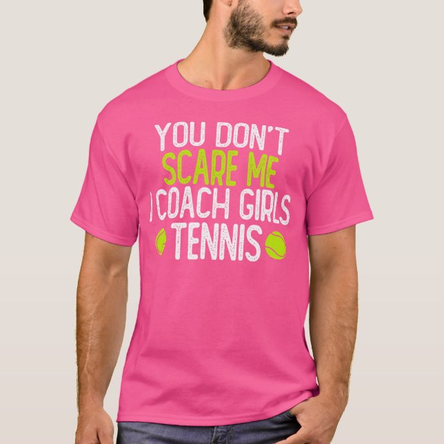 Camiseta Você Não Me Assusta Eu Ensino Meninas Tênis (Frente)