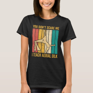Camiseta Você não me assusta Eu Ensino um Aerialista de Sed