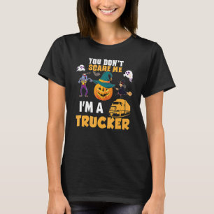 Camiseta Você não me assusta Eu sou um caminhoneiro Não pos