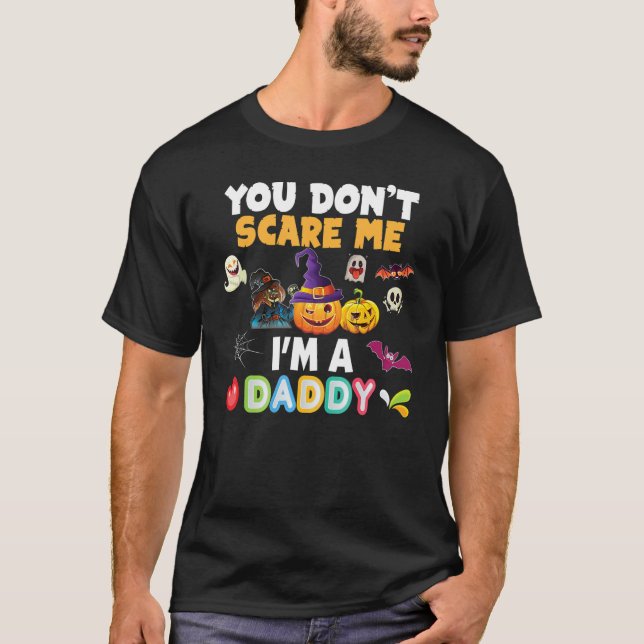 Camiseta Você não me assusta Eu sou um Pai Halloween Não po (Frente)