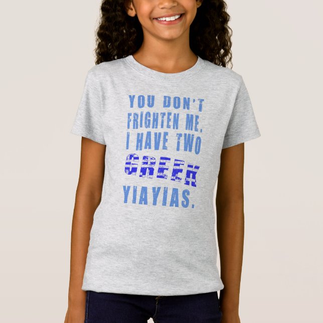 Camiseta Você não me assusta Eu tenho dois iaias gregos (Frente)