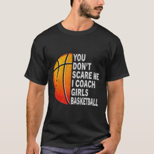 Camiseta Você não me assusta, eu treino garotas treinando t