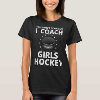 Camiseta Você não me assusta Eu treino treinadoras de hóque
