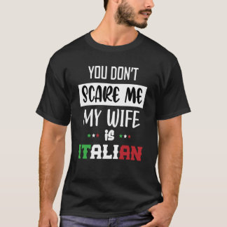 Camiseta Você não me assusta Minha esposa é italiana Itália