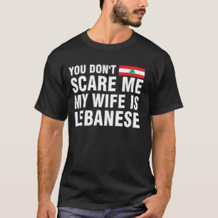 Camiseta Você não me assusta minha esposa é libanesa