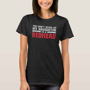 Camiseta Você não me assusta, minha filha é uma ruiva