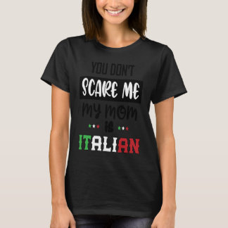 Camiseta Você Não Me Assusta Minha Mãe é Italiana  Itália I