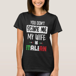 Camiseta Você Não Me Assusta Minha Mulher é Italiana  Itáli