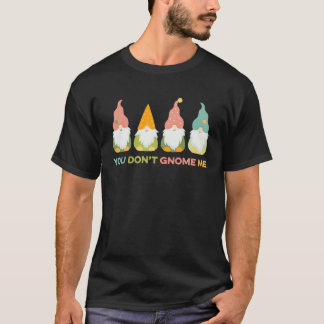 Camiseta Você não me dá o Troll de Nanão dos Gnomos