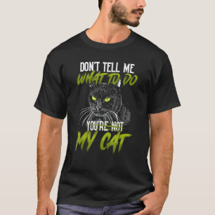 Camiseta Você Não Me Diz O Que Fazer Você Não É Meu