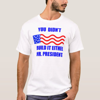 Camiseta você não o construiu