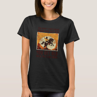 Camiseta Você não pára de andar quando você pega Ridin de C