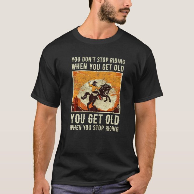 Camiseta Você não pára de andar quando você pega Ridin de C (Frente)