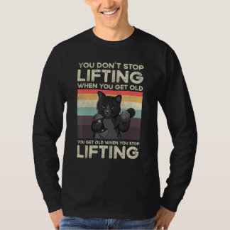 Camiseta Você Não Para de Levantar Quando Fica Velho Gato T