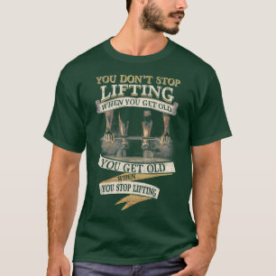 Camiseta Você Não Pára De Levantar Quando Você Fica Engraça