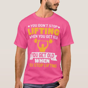 Camiseta Você Não Pára De Levantar Quando Você Tem Peso Vel
