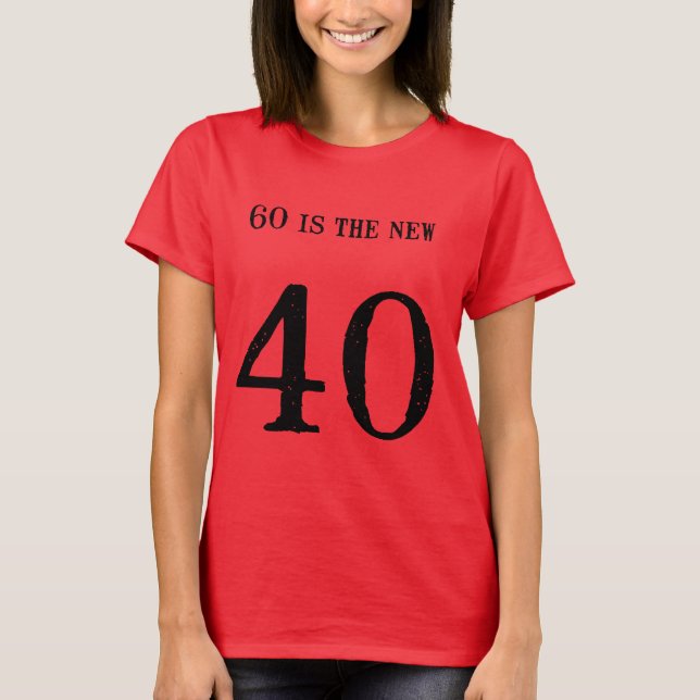 Camiseta Você não parece 60! (Frente)