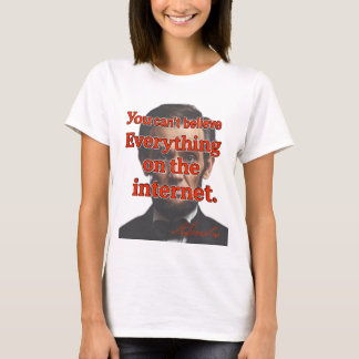 Camiseta Você Não Pode Acreditar em Tudo