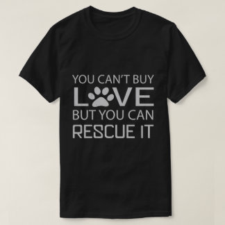 Camiseta Você não pode amar comprar mas pode resgatá-lo ama