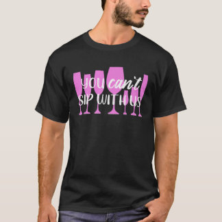 Camiseta Você NÃO Pode Beber Conosco Vinho das Mean Girls