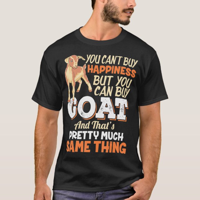 Camiseta Você não pode Comprar a felicidade, mas você pode  (Frente)